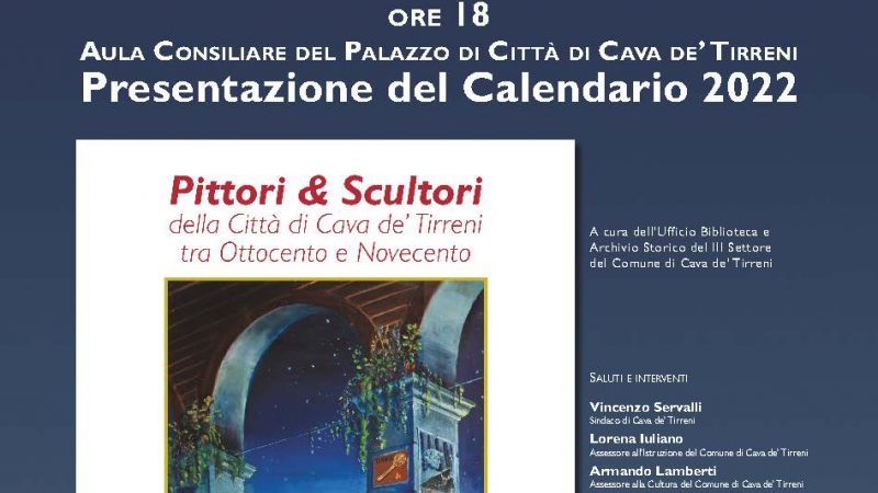 Cava de’ Tirreni: 2 secoli di storia nel calendario artistico 2022, presentazione