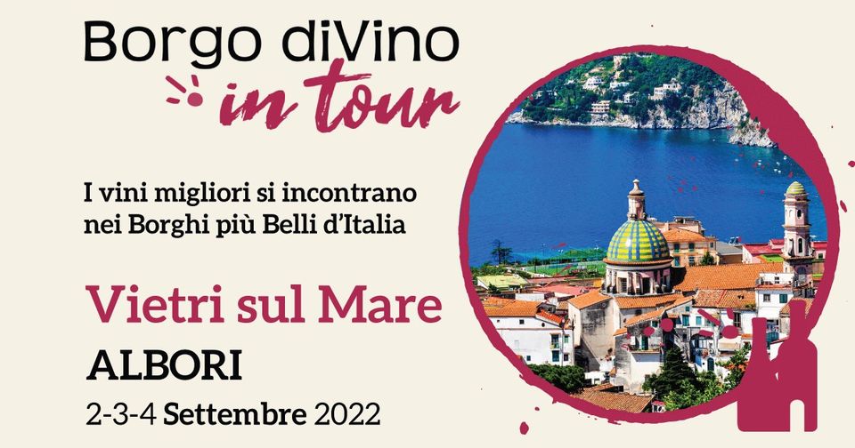 Vietri sul Mare: al via Borgo diVino in Tour, tempo d’ enoturismo esperienziale 