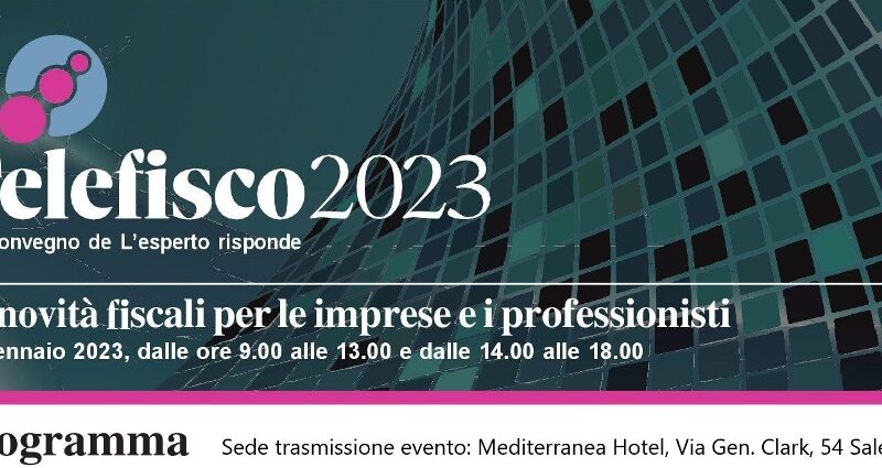 Salerno: Telefisco, ODCEC-CCIAA-Unioncamere a convention su novità