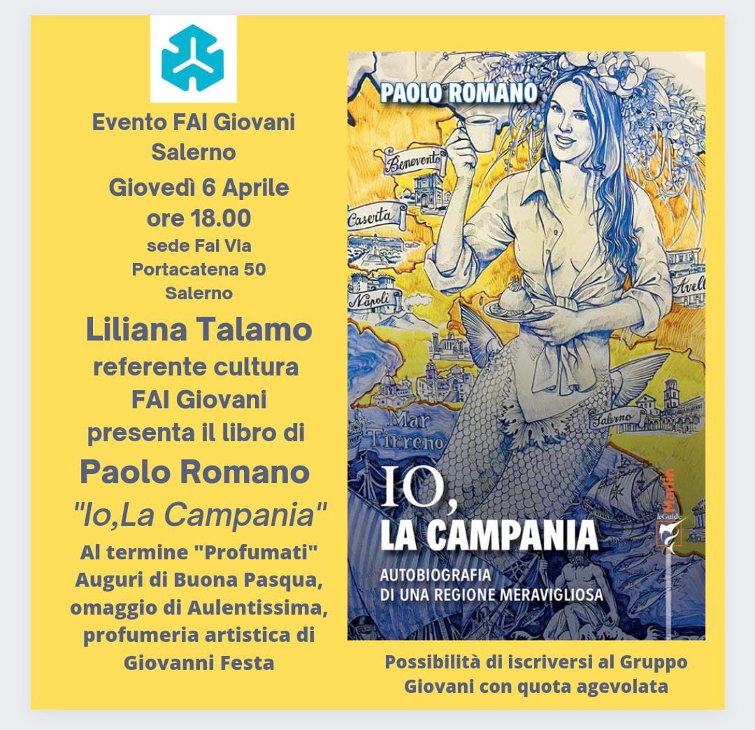 Salerno: FAI, presentazione libro di Paolo Romano “Io, la Campania. Autobiografia di una Regione meravigliosa”