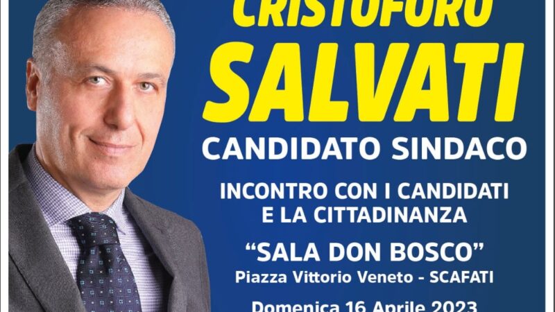 Scafati: Amministrative, apertura campagna elettorale candidato Sindaco Salvati “Ripartiamo dalla Buona Politica”