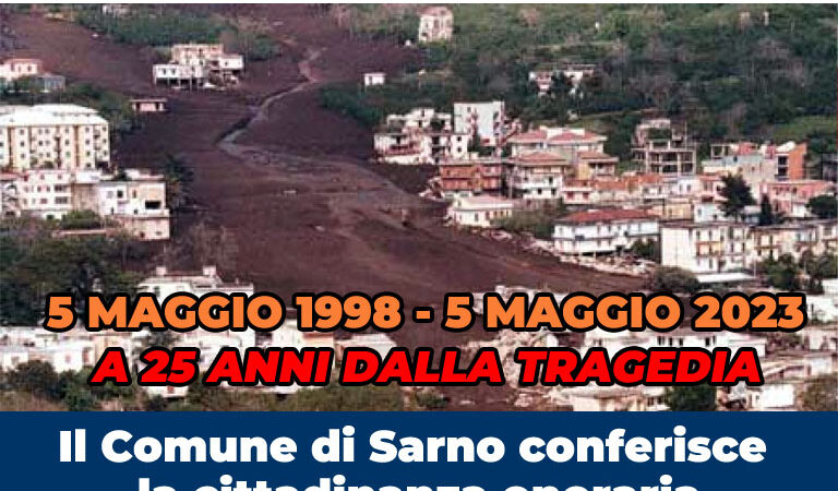 Roccapiemonte: 5 Maggio 1998 – 5 Maggio 2023 a 25 anni da tragedia di fango, eroe Aldo Amatruda cittadino onorario di Sarno