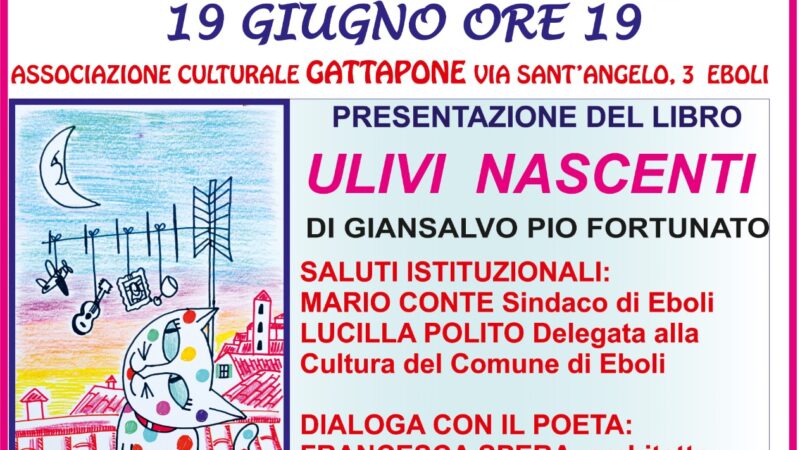 Eboli: I tramonti letterari del Gattapone, presentazione “Ulivi nascenti” di Giansalvo Pio Fortunato