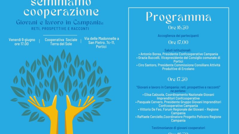 Campania: Confcooperative, Giovani Imprenditori, convegno “Seminiamo Cooperazione”