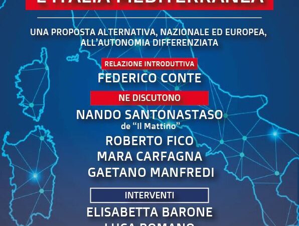 Napoli: Autonomia, convegno Cittadino Sudd con Conte, Fico, Carfagna, Sindaco Manfredi 