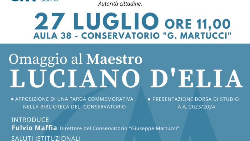 Salerno: Conservatorio “G. Martucci”, commemorazione maestro Luciano D’Elia