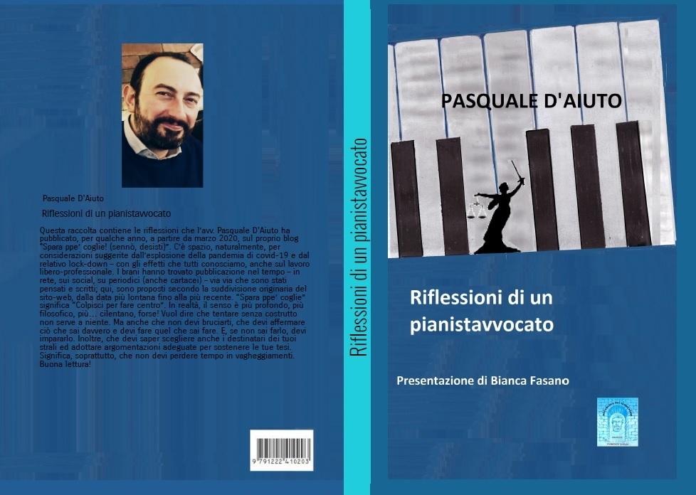 Salerno: di Pasquale D’Aiuto “Riflessioni di un pianistavvocato”, pubblicato da Accademia dei Parmenidei 