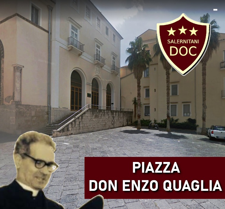 Salerno: Associazione Salernitani DOC, Piazza don Enzo Quaglia deliberata da Giunta comunale