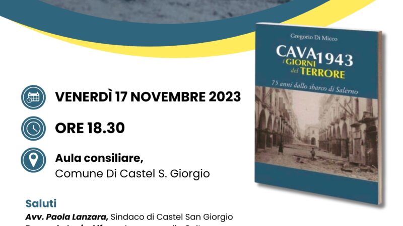 Castel San Giorgio: presentazione libro “Cava 1943, I giorni del terrore” di Gregorio Di Micco 