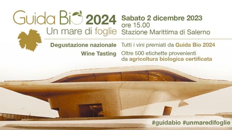 Salerno: “Un Mare di Foglie”, Salone dei vini Bio alla Stazione Marittima