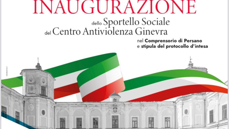 Persano: inaugurazione I Sportello nazionale del Centro Antiviolenza “Ginevra” nell’area militare di Persano,  protocollo intesa con  Esercito Italiano 