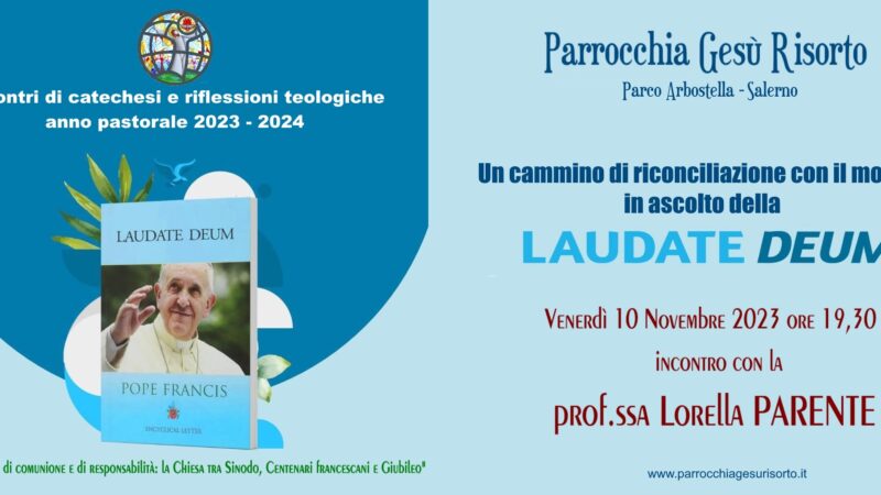 Salerno: Parrocchia Gesù Risorto, incontro di riflessione teologica su esortazione apostolica Laudate Deum