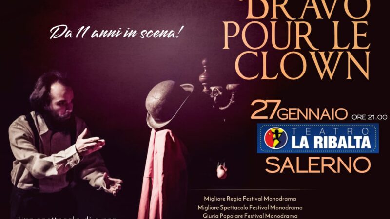 Salerno: a Teatro La Ribalta Luca Morelli con “Bravo pour le clown”