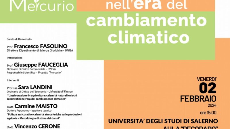Salerno: Ateneo, convegno su “L’Assicurazione in Agricoltura nell’era del cambiamento climatico”
