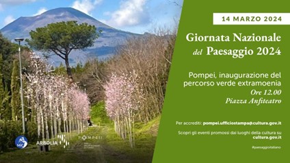 Pompei: Parco Archeologico, Giornata nazionale del Paesaggio, Inaugurazione percorso verde extramoenia