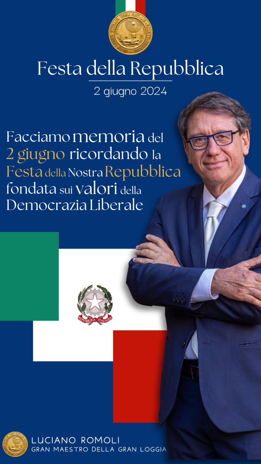 Roma: Gran Maestro Gran Loggia d’Italia degli A.L.A.M Luciano Romoli “2 giugno, ricordo festa nostra Repubblica fondata su valori democrazia liberale”