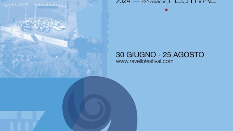 Fondazione Ravello: al via 72^ ediz. Ravello Festival 30 giugno – 25 agosto ’24