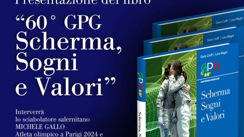 Salerno: presentazione libro “60° GPG – Scherma, Sogni e Valori” con campione europeo di sciabola Michele Gallo