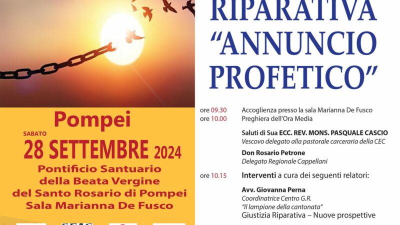 Pompei: Convegno Regionale Volontariato Carcerario su Giustizia Riparativa “Annuncio Profetico” al Santuario  