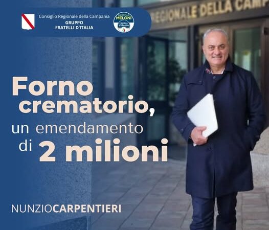 Regione Campania: consigliere Carpentieri, 2 milioni€ per forno crematorio a Sant’Egidio