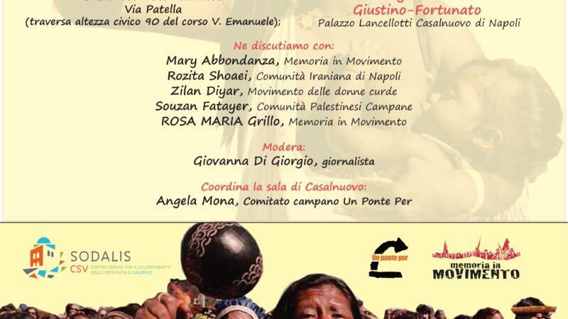 Salerno: Memoria in Movimento, incontri su Pace, Autodeterminazione dei popoli, Democrazia-  ruolo delle donne