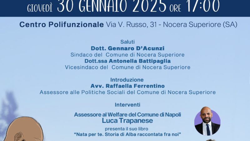 Nocera Superiore: a Centro Polivalente presentazione libro di Luca Trapanese “Nata per te. Storia di Alba raccontata fra noi”