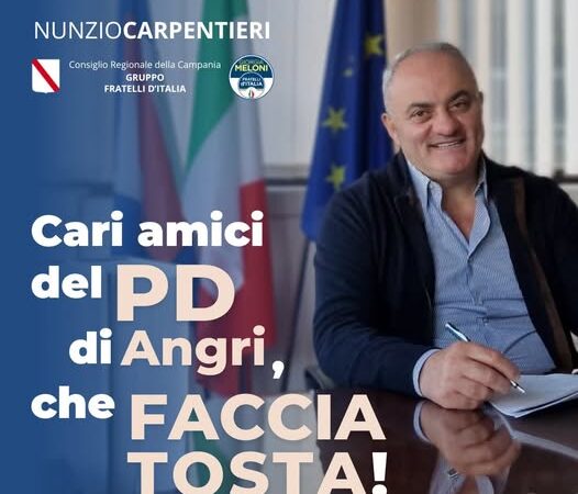 Angri: consigliere regionale Nunzio Carpentieri “Cari amici del PD, che faccia tosta!”