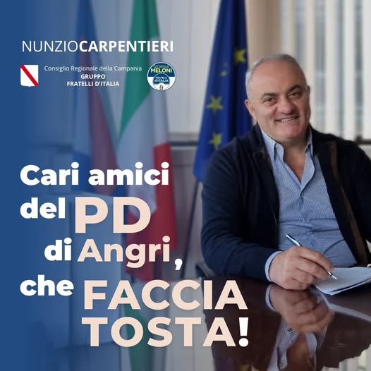 Angri: consigliere regionale Nunzio Carpentieri “Cari amici del PD, che faccia tosta!”