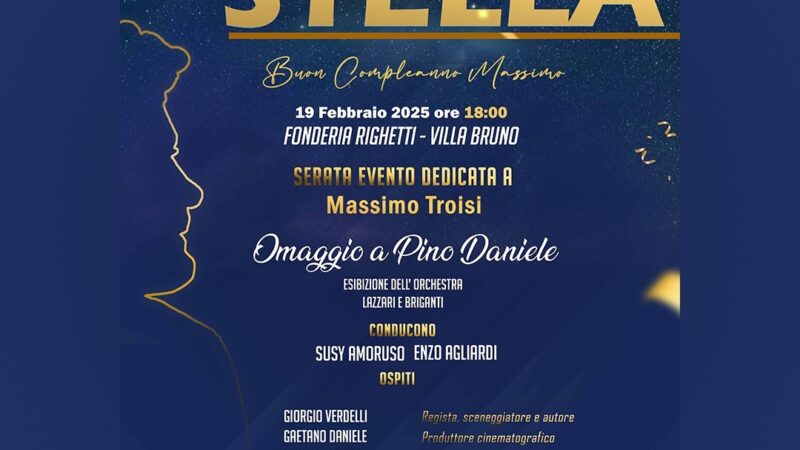 San Giorgio a Cremano: “E’ nata una Stella”, celebrazioni per compleanno di Massimo Troisi, tributo a Pino Daniele 