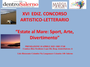 Salerno: XVI ediz. Concorso Nazionale Artistico- Letterario “Estate al mare: Sport Arte Divertimento”