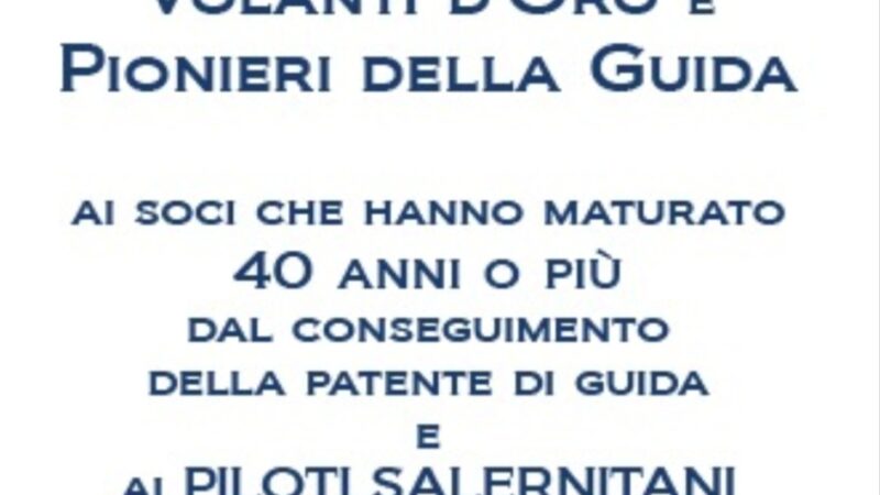 Salerno: Aci, consegna Volanti d’Argento, Volanti d’Oro e Pionieri della Guida 