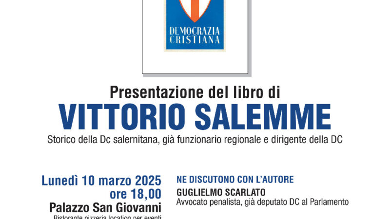 Cava de’ Tirreni: presentazione libro di Vittorio Salemme “Democristiani a Salerno”