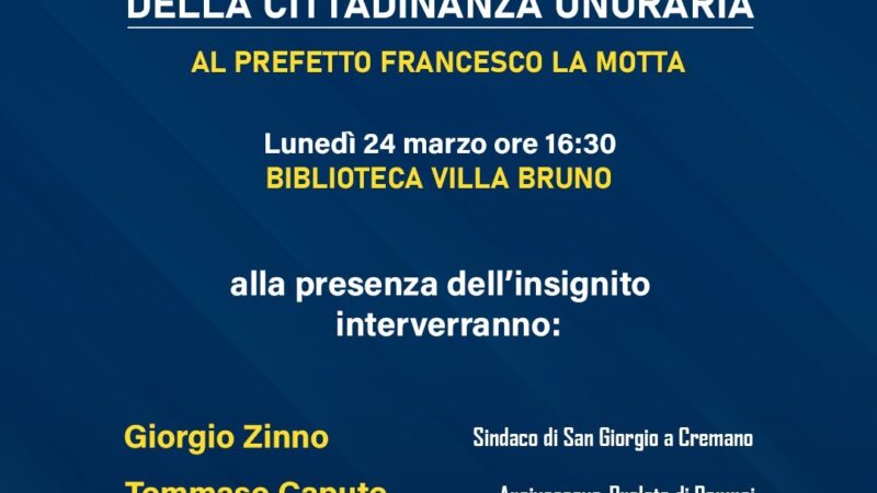 San Giorgio a Cremano: cittadinanza onoraria a Prefetto Francesco La Motta